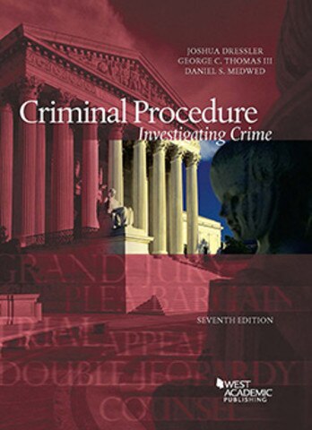Dressler Criminal Procedure Investigating Crime